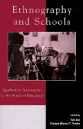 Ethnography and Schools: Qualitative Approaches to the Study of Education