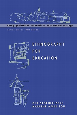 Ethnography for Education - Pole, Christopher, and Morrison, Marlene