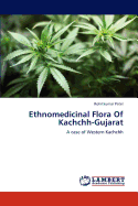 Ethnomedicinal Flora of Kachchh-Gujarat