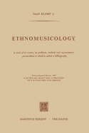 Ethnomusicology: A Study of Its Nature, Its Problems, Methods and Representative Personalities to Which Is Added a Bibliography