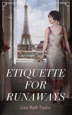 Etiquette for Runaways - Taylor, Liza Nash