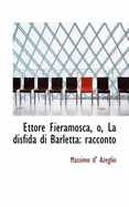 Ettore Fieramosca, O, La Disfida Di Barletta: Racconto