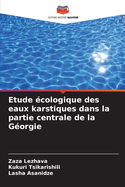 Etude ?cologique des eaux karstiques dans la partie centrale de la G?orgie