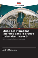 Etude des vibrations lat?rales dans le groupe turbo-alternateur 5