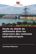Etude du dpt de sdiments dans les rservoirs des centrales hydrolectriques