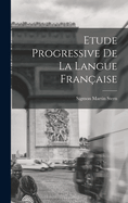 Etude Progressive de la Langue Franaise