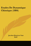 Etudes de Dynamique Chimique (1884)