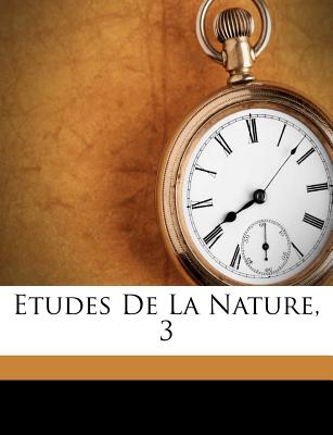 Etudes de La Nature, 3 - Saint-Pierre, Jacques-Henri-Bernardin De