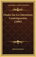 Etudes Sur La Litteratture Contemporaine (1866)