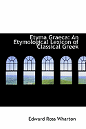 Etyma Graeca: An Etymological Lexicon of Classical Greek