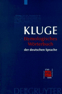 Etymologisches Wrterbuch der deutschen Sprache: [Jubil?ums-Sonderausgabe] - Kluge, Friedrich, and Seebold, Elmar (Editor)