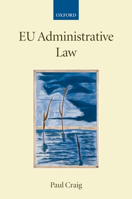 EU Administrative Law - Craig, Paul