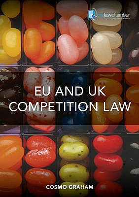 EU and UK Competition Law first edition - Graham, Cosmo