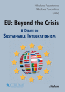 Eu: Beyond the Crisis: A Debate on Sustainable Integrationism