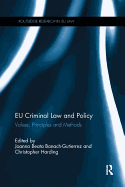 EU Criminal Law and Policy: Values, Principles and Methods
