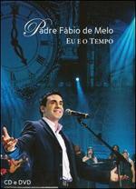 Eu E O Tempo [Bonus DVD] - Padre Fbio De Melo