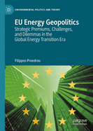 EU Energy Geopolitics: Strategic Premiums, Challenges, and Dilemmas in the Global Energy Transition Era