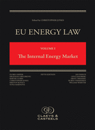 EU Energy Law, Volume I - Internal Energy Market