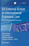 EU External Action in International Economic Law: Recent Trends and Developments