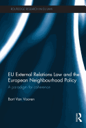 EU External Relations Law and the European Neighbourhood Policy: A Paradigm for Coherence