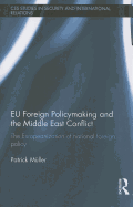 EU Foreign Policymaking and the Middle East Conflict: The Europeanization of National Foreign Policy