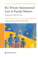 EU Private International Law in Family Matters: Legislation and CJEU Case Law