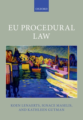 EU Procedural Law - Lenaerts, Koen, and Maselis, Ignace, and Gutman, Kathleen