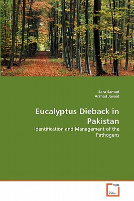 Eucalyptus Dieback in Pakistan - Samad, Sara, and Javaid, Arshad