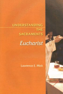 Eucharist - Mick, Lawrence E.