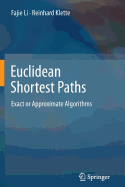 Euclidean Shortest Paths: Exact or Approximate Algorithms