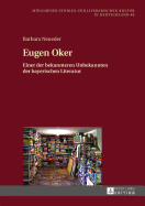 Eugen Oker: Einer der bekannteren Unbekannten der bayerischen Literatur