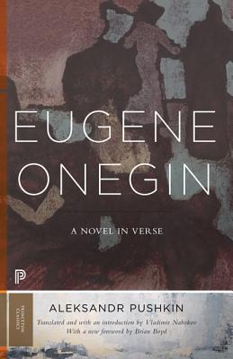 Eugene Onegin: A Novel in Verse: Text (Vol. 1) - Pushkin, Aleksandr, and Nabokov, Vladimir (Introduction by), and Boyd, Brian (Foreword by)