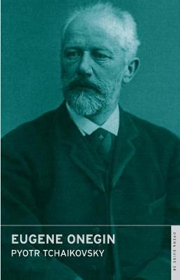 Eugene Onegin - Tchaikovsky, Pyotr Ilyich, and John, Nicholas (Volume editor)