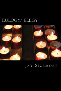 Eulogy / Elegy