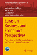 Eurasian Business and Economics Perspectives: Proceedings of the 41st Eurasia Business and Economics Society Conference