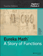 Eureka Math, a Story of Functions: Polynomial and Quadratic Expressions, Equations and Functions