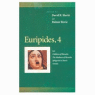 Euripides, 4: Ion, Children of Heracles, the Madness of Heracles, Iphigenia in Tauris, Orestes