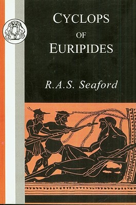 Euripides: Cyclops - Euripides, and Seaford, Richard