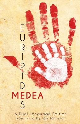 Euripides' Medea: A Dual Language Edition - Johnston, Ian (Translated by), and Nimis, Stephen a (Editor), and Hayes, Edgar Evan (Editor)