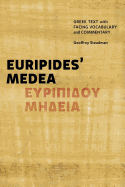Euripides' Medea: Greek Text with Facing Vocabulary and Commentary