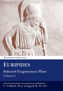 Euripides: Selected Fragmentary Plays I