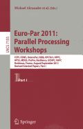Euro-Par 2011: Parallel Processing Workshops: CCPI, CGWS, HeteroPar, HiBB, HPCVirt, HPPC, HPSS, MDGS, ProPer, Resilience, UCHPC, VHPC, Bordeaux, France, August 29 -- September 2, 2011, Revised Selected Papers, Part I