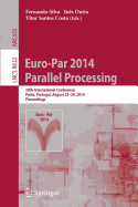 Euro-Par 2014: Parallel Processing: 20th International Conference, Porto, Portugal, August 25-29, 2014, Proceedings