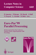 Euro-Par' 99 Parallel Processing: 5th International Euro-Par Conference Toulouse, France, August 31-September 3, 1999 Proceedings