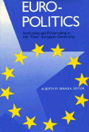 Euro-Politics: Institutions and Policymaking in the &Quot; New" European Community - Sbragia, Alberta M (Editor)