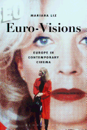 Euro-Visions: Europe in Contemporary Cinema