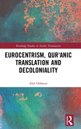 Eurocentrism, Qur anic Translation and Decoloniality
