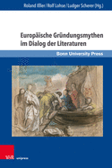 Europische Grndungsmythen im Dialog der Literaturen