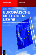 Europische Methodenlehre: Handbuch Fr Ausbildung Und PRAXIS