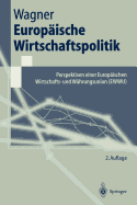 Europische Wirtschaftspolitik: Perspektiven einer Europischen Wirtschafts- und Whrungsunion (EWWU)